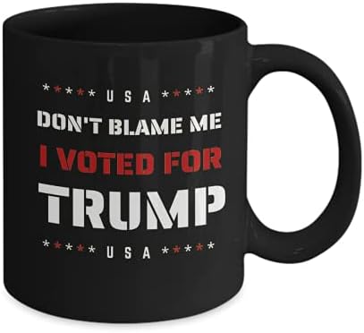 Чаша Тръмп Не обвини ме, аз гласувах за Тръмп е Забавна Чаша с декларация MAGA 11 грама. и 15 грама. Чаша Черна